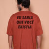 Camiseta oversize tijolo estampada Eu sabia que você existia